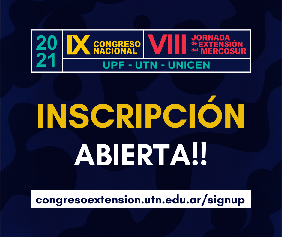 IX Congreso Nacional de Extensión y las VIII Jornadas de Extensión del Mercosur.