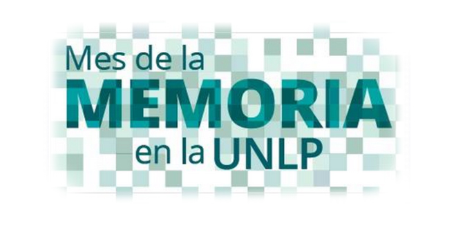 Cronograma de Actividades en la UNLP por el Mes de la Memoria