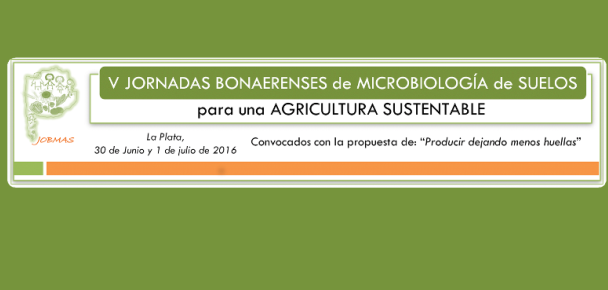 V Jornadas Bonaerenses de Microbiología de suelos para una Agricultura Sustentable