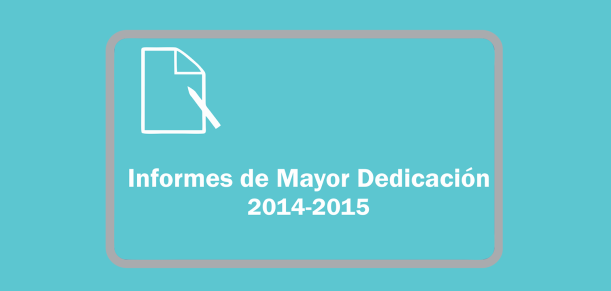 Presentación de los Informes de Mayor Dedicación IMD 2014-2015