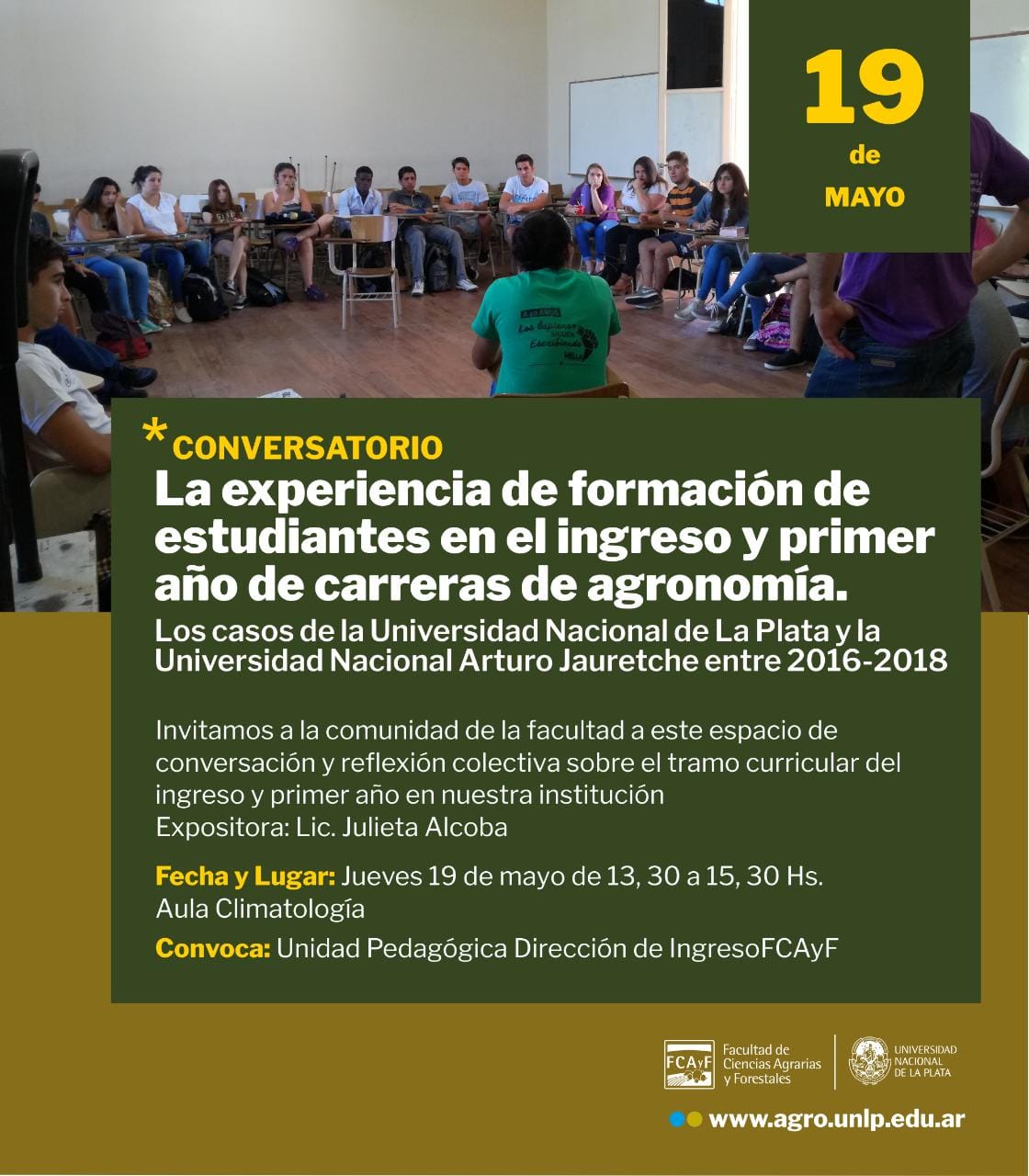 Conversatorio sobre una investigación. “La experiencia de formación de estudiantes en el ingreso y primer año de carreras de agronomía. Los casos de la Universidad Nacional de La Plata y la Universidad Nacional Arturo Jauretche entre 2016-2018”.